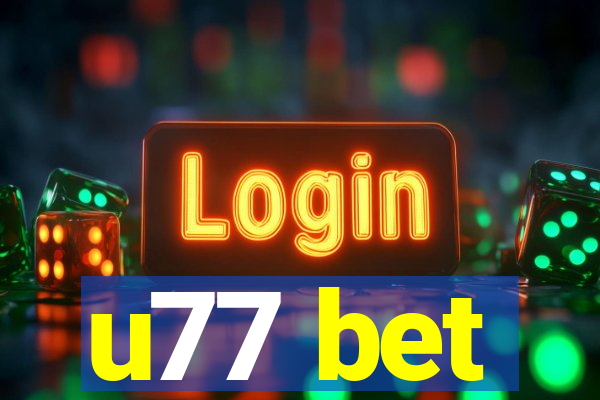 u77 bet